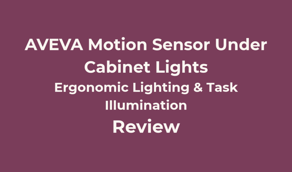 AVEVA 6-Pack Motion Sensor Under Cabinet Lights Review
