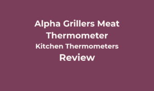 Alpha Grillers Meat Thermometer