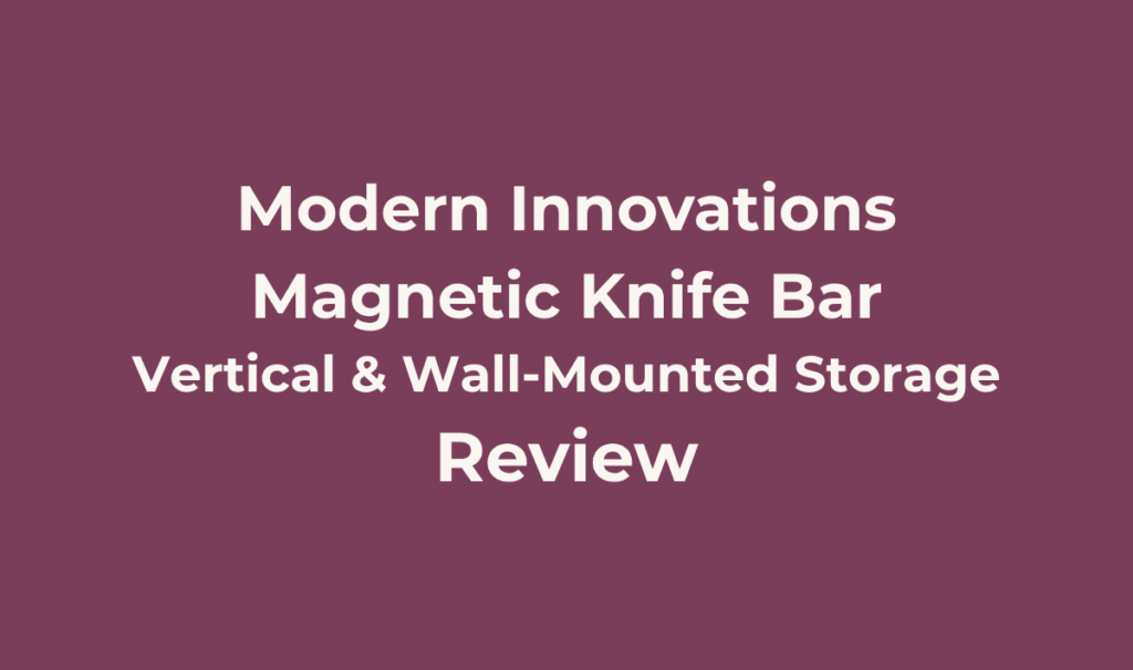 Modern Innovations 16 Inch Magnetic Knife Bar Review 2 Modern Innovations Magnetic Knife Bar Review
