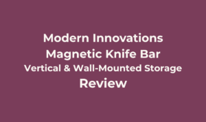 Modern Innovations Magnetic Knife Bar