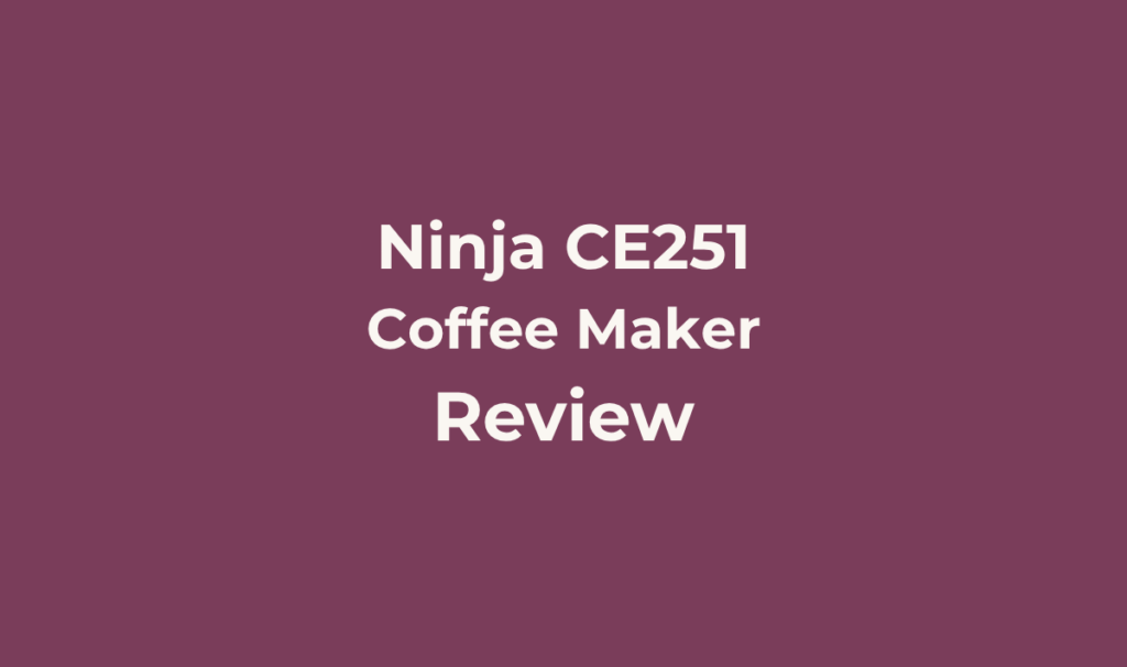 Ninja 12-Cup Programmable Coffee Maker (CE251) Rreview: Is It Still The Best Budget Drip Machine? 3 Ninja CE251 Coffee Maker. Review. Best For Everyday coffee drinkers and small households who want a reliable, easy-to-clean drip machine that beats its price bracket on taste, without paying for espresso-level features they will not use.