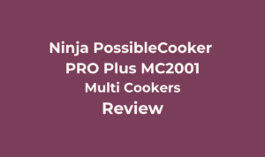Ninja PossibleCooker PRO Plus Review: One Pot, Sixteen Tools Replaced? 4 Ninja PossibleCooker PRO Plus