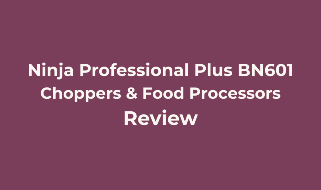 Ninja Professional Plus BN601. Review. Best for Households that want a smart, preset-driven food processor that takes the guesswork out of chopping, pureeing, and dough-making, and who value genuinely quiet operation over the largest possible capacity.