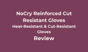 NoCry Reinforced Cut Resistant Gloves Review: Fit, Grip and Limits 4 NoCry Reinforced Cut Resistant Gloves