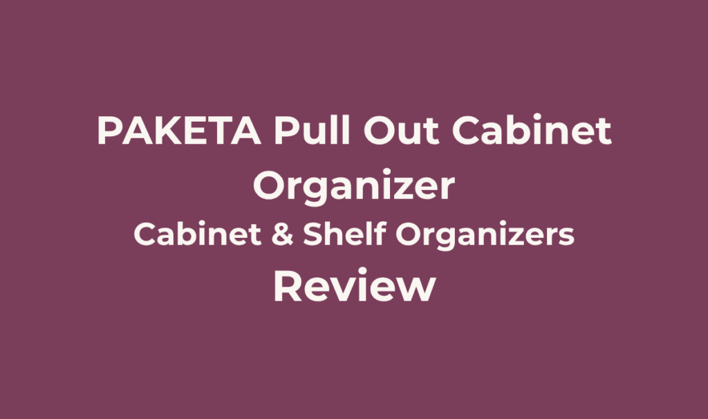 PAKETA 4 Pack Expandable Pull Out Cabinet Organizer Review 7 PAKETA Pull Out Cabinet Organizer Review