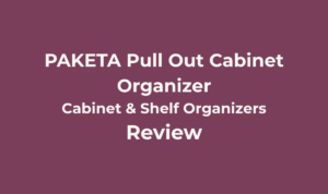 PAKETA 4 Pack Expandable Pull Out Cabinet Organizer Review 4 PAKETA Pull Out Cabinet Organizer
