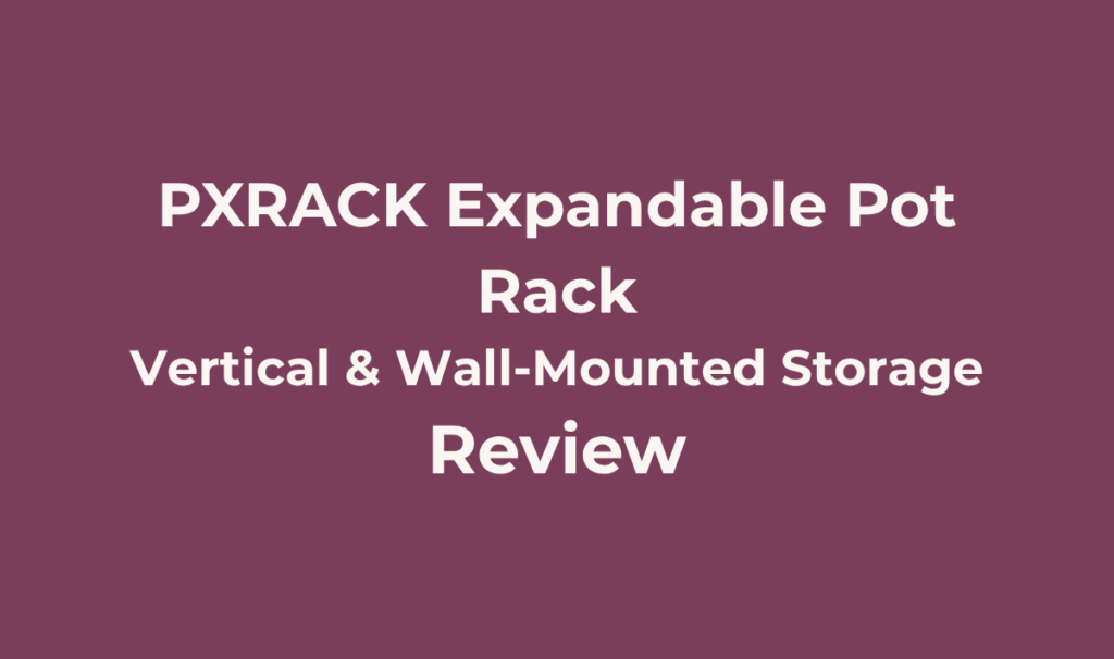 PXRACK 19-30 Inch Expandable 2-Tier Wall Pot Rack Review 1 PXRACK Expandable Pot Rack Review