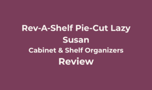 Rev-A-Shelf 28" Pie-Cut 2-Shelf Lazy Susan Review 4 Rev A Shelf Pie Cut Lazy Susan