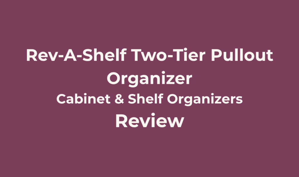 Rev-A-Shelf Two-Tier Pullout Organizer Review 5 Rev-A-Shelf Two-Tier Pullout Organizer Review