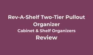 Rev-A-Shelf Two-Tier Pullout Organizer Review 4 Rev A Shelf Two Tier Pullout Organizer