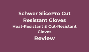 Schwer SlicePro Cut Resistant Gloves