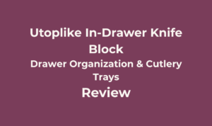 Utoplike In-Drawer Knife Block Review 4 Utoplike In Drawer Knife Block