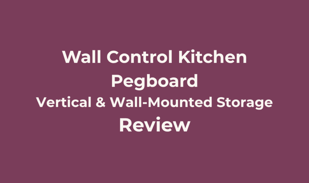Wall Control Kitchen Pegboard Organizer Kit Review 8 Wall Control Kitchen Pegboard Review