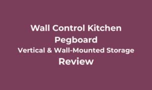 Wall Control Kitchen Pegboard Organizer Kit Review 4 Wall Control Kitchen Pegboard