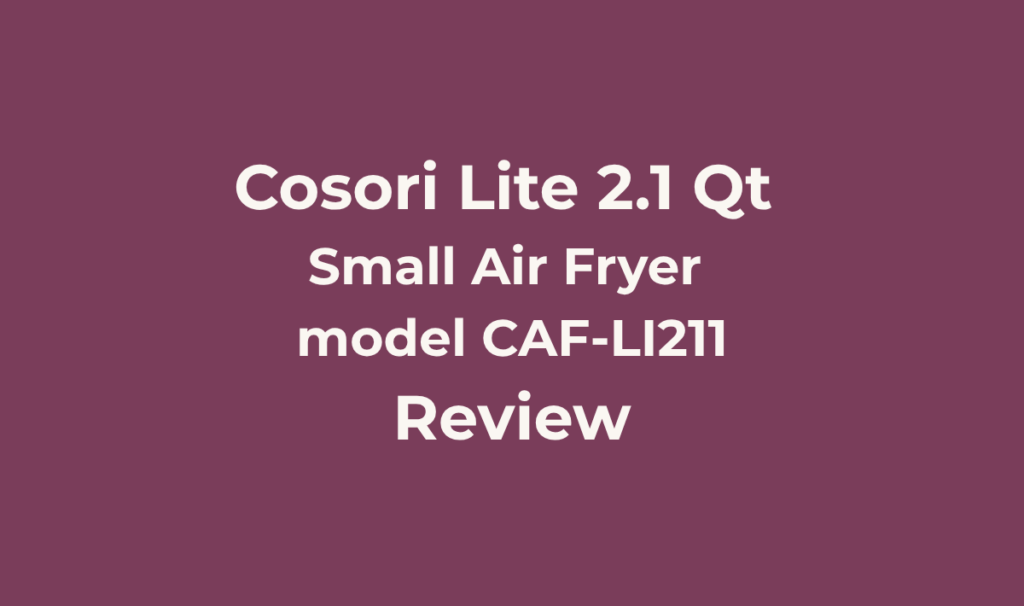Cosori TurboBlaze 6 Qt Air Fryer Review: Family-Size Performer or Inconsistent? 9 Cosori TurboBlaze 6 Qt. Review: Best for Families or anyone who regularly cooks for three or more people and wants a genuinely full-featured air fryer.
